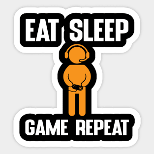 Eat, sleep, Game and repeat Sticker